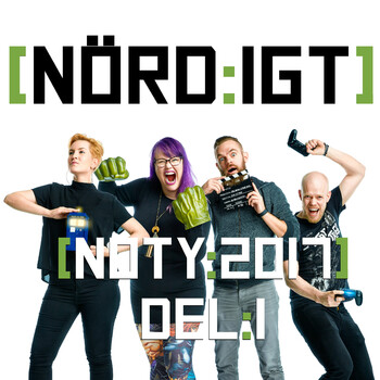 Nördigt - NOTY 2017 - DEL 1