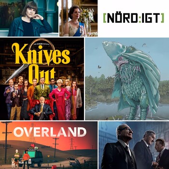 Nördigt - Den med Sara Bergmark Elfgren, Knives Out, The Irishman, The Crown S3 och Overland