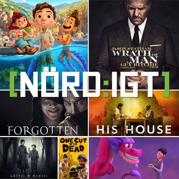 Nördigt - Den med Forgotten, One Cut of the Dead, His House, Gretel and Hansel, Wrath of Man, Luca och Wish Dragon