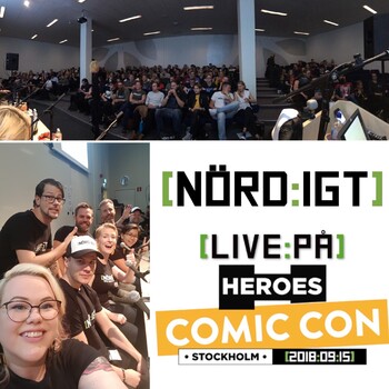 Nördigt - Den som spelades in på Comic Con Stockholm 2018